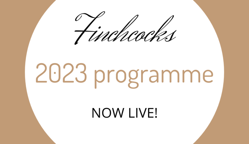 Finchcocks 2023 programme NOW LIVE! media